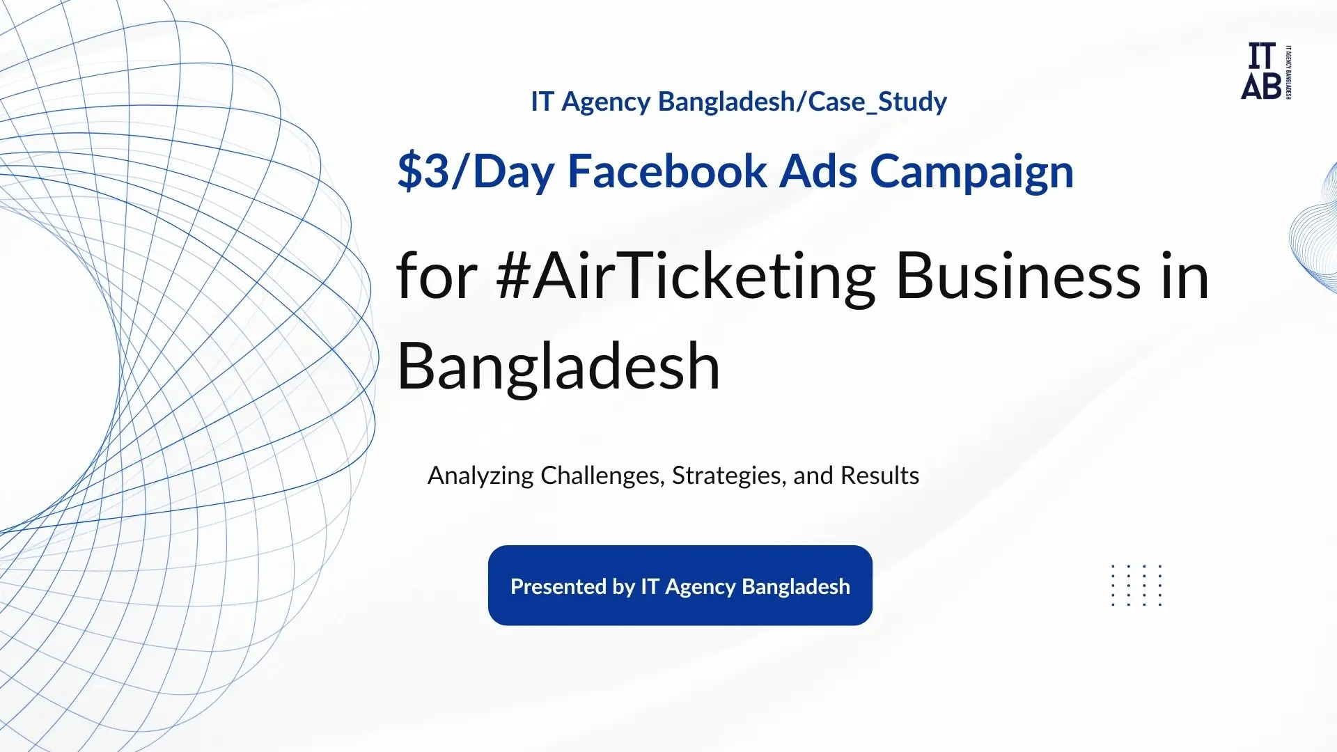 How We Generated Quality Results for an Air Ticketing Business with Only $3/Day Facebook Ads Campaign.