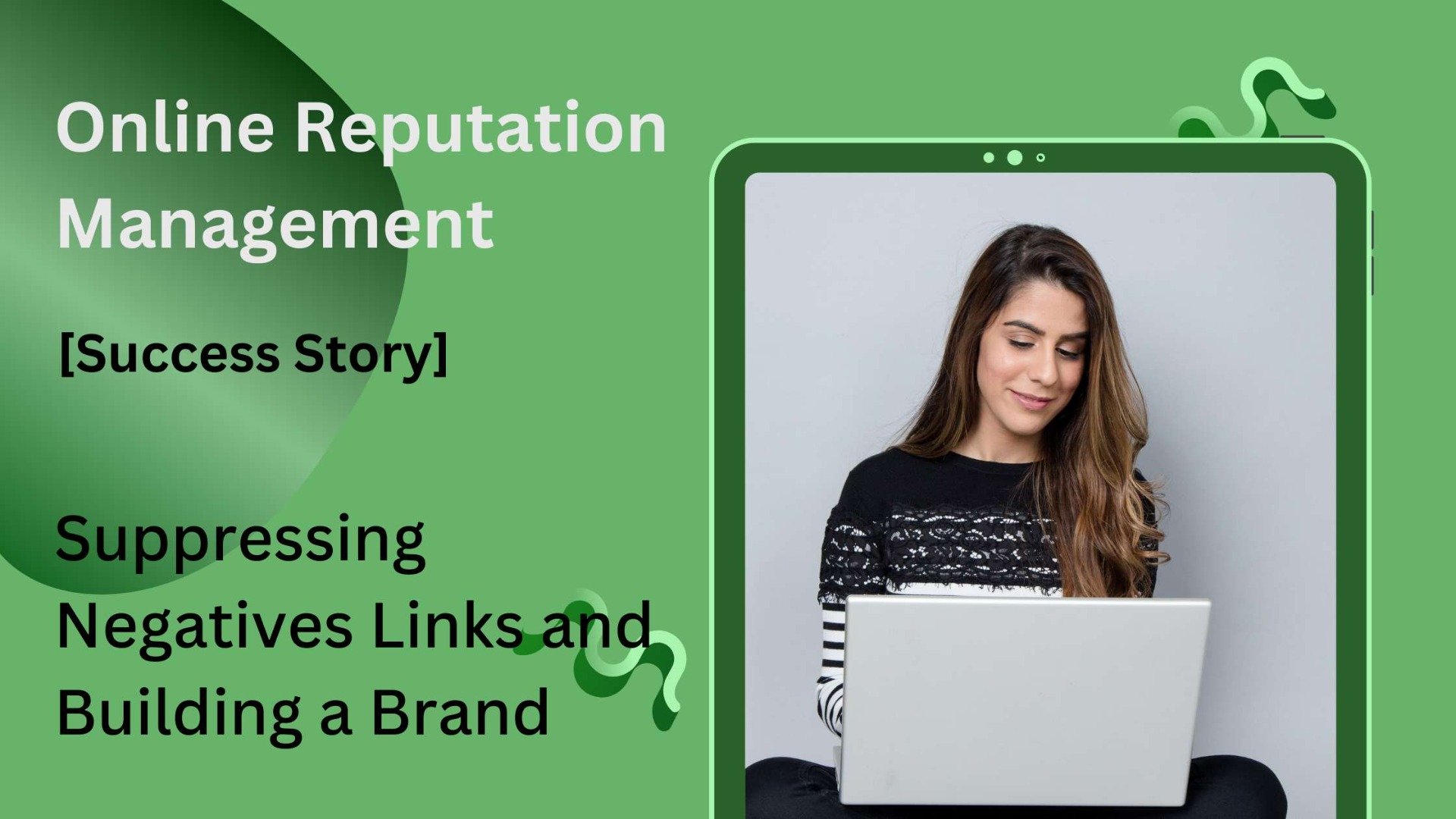 Suppressing Negatives Links and Building a Brand