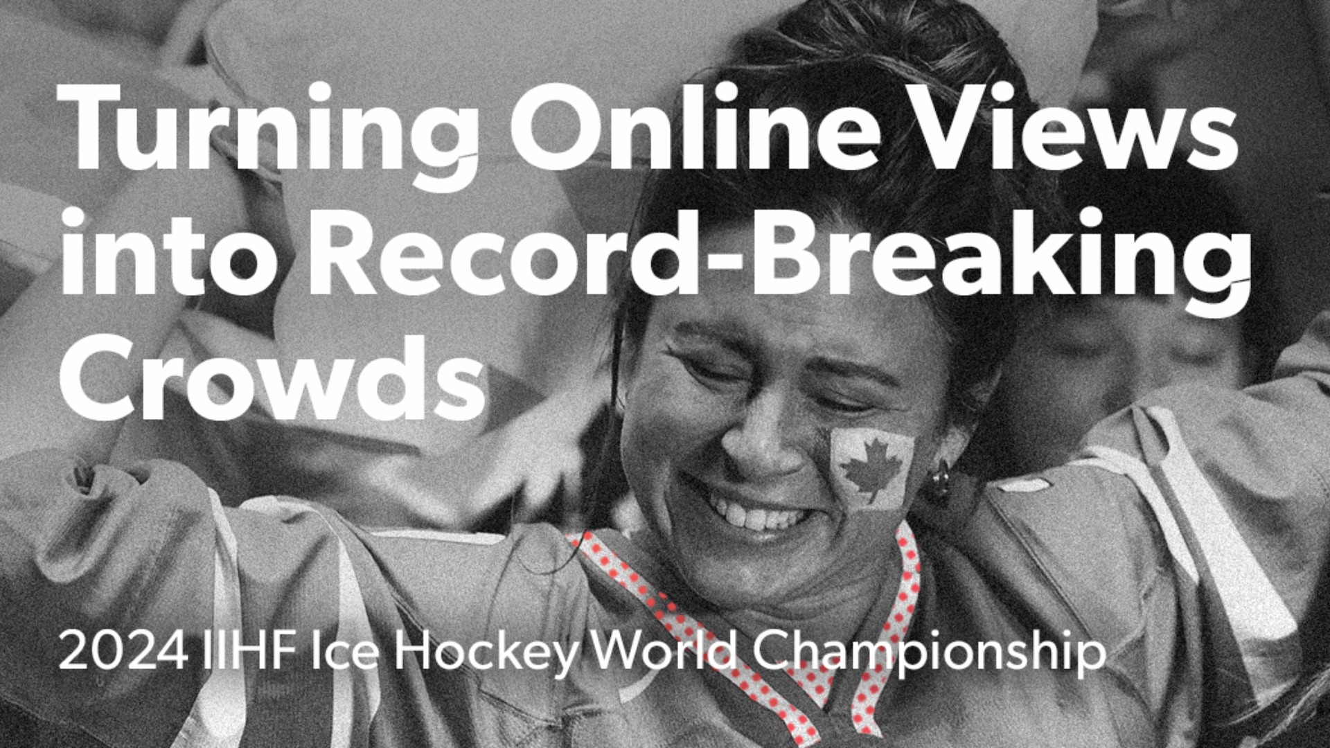 Online Gold: Driving Record-Breaking Attendance | Case Study 2024 IIHF Ice Hockey World Championship